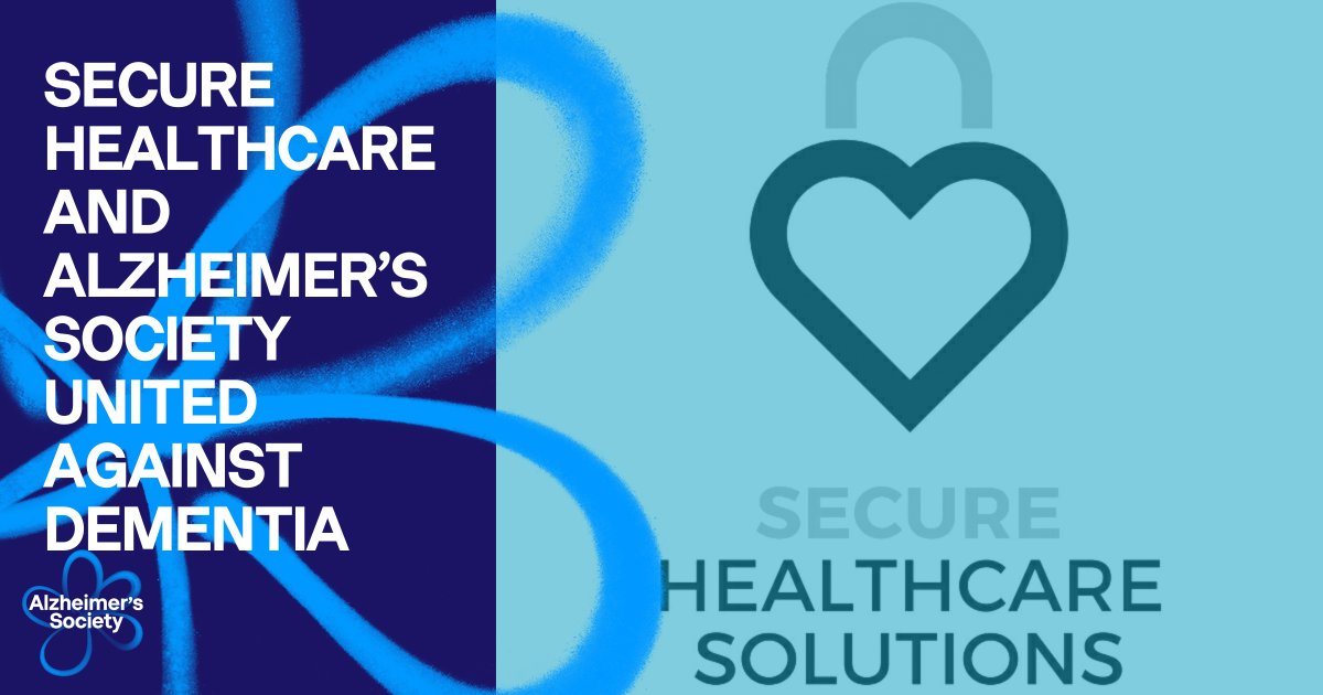 Secure Healthcare Solutions and Alzheimer’s Society United Against Dementia